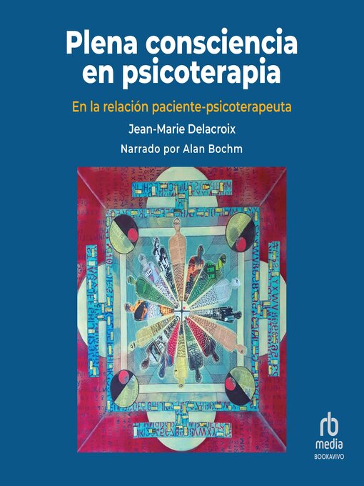 Title details for Plena consciencia en psicoterapia (The Soul of Discipline) by Jean-Marie Delacroix - Available